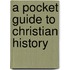 A Pocket Guide to Christian History