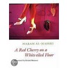 A Red Cherry on a White-tiled Floor door Maram Misri