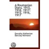 A Roumanian Diary, 1915, 1916, 1917 by Dorothy Katherine Barclay Kennard