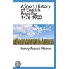 A Short History Of English Printing door Henry Robert Plomer