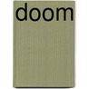Doom door Onbekend