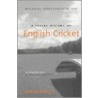 A Social History Of English Cricket door Sir Derek Birley
