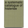 A Systematic Catalogue Of Histeride by George Lewis