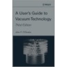 A User's Guide To Vacuum Technology door John F. O'Hanlon