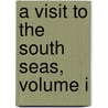 A Visit To The South Seas, Volume I door Stewart Charles Samuel
