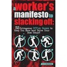 A Workers Manifesto to Slacking Off door Annie Jackson