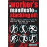 A Workers Manifesto to Slacking Off by Annie Jackson