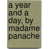 A Year And A Day, By Madame Panache door Frances Moore