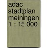 Adac Stadtplan Meiningen 1 : 15 000 door Onbekend