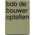 Bob de Bouwer optellen
