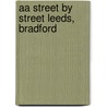 Aa Street By Street Leeds, Bradford door Onbekend