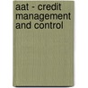 Aat - Credit Management And Control door Bpp Learning Media Ltd