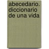 Abecedario. Diccionario de Una Vida by Czeslaw Milosz