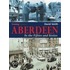 Aberdeen In The Fifties And Sixties