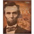 Abraham Lincoln's Extraordinary Era
