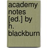 Academy Notes [Ed.] By H. Blackburn door Onbekend