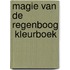 Magie van de Regenboog  Kleurboek