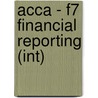 Acca - F7 Financial Reporting (Int) door Onbekend