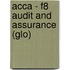 Acca - F8 Audit And Assurance (Glo)