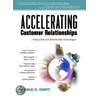 Accelerating Customer Relationships door Ronald S. Swift