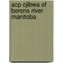 Acp Ojibwa Of Berens River Manitoba