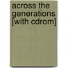 Across The Generations [with Cdrom] by Roland D. Martinson