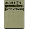 Across The Generations [with Cdrom] door Roland D. Martinson