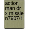 Action man dr x missie n7907/1
