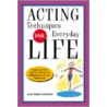 Acting Techniques for Everyday Life door Jane Marla Robbins