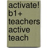 Activate! B1+ Teachers Active Teach door Onbekend