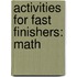 Activities for Fast Finishers: Math