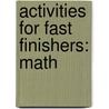 Activities for Fast Finishers: Math door Jan Meyer