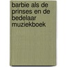Barbie als de prinses en de bedelaar muziekboek
