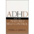 Adhd And The Nature Of Self Control
