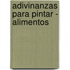 Adivinanzas Para Pintar - Alimentos door Oscar Armayor