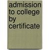 Admission To College By Certificate door Joseph Lindsey Henderson