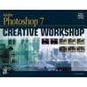 Adobe Photoshop 7 Creative Workshop by James Anderson