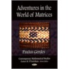 Adventures In The World Of Matrices door Paulus Gerdes