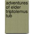 Adventures Of Elder Triptolemus Tub