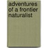 Adventures of a Frontier Naturalist