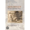 Aeschylus: Persians & Other Plays C door Thomas George Aeschylus