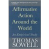 Affirmative Action Around The World door Thomas Sowell