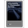 Affordability Of Wastewater Service by Unknown