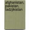 Afghanistan, Pakistan, Tadzjikistan door Onbekend