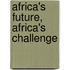 Africa's Future, Africa's Challenge