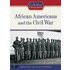 African Americans and the Civil War