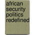 African Security Politics Redefined
