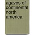 Agaves Of Continental North America