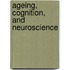 Ageing, Cognition, And Neuroscience