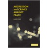 Aggression and Crimes Against Peace door Larry May